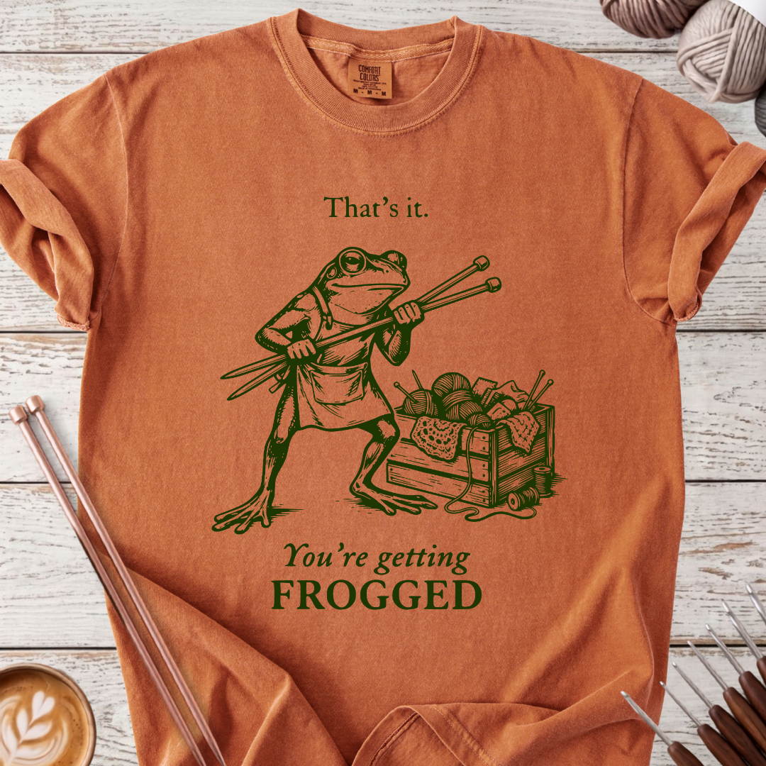 You're Getting Frogged T-shirt