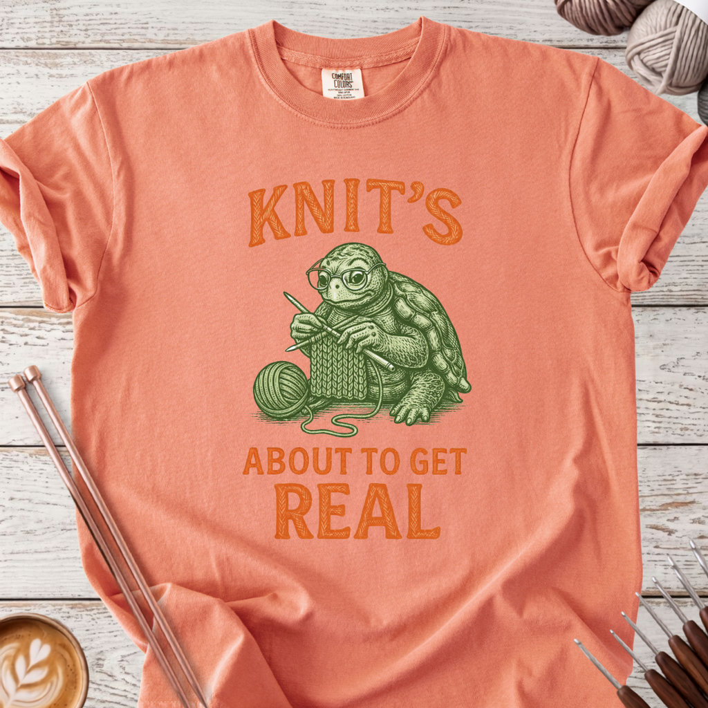 Knits About to get Real T-shirt