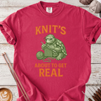 Knits About to get Real T-shirt