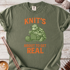 Knits About to get Real T-shirt
