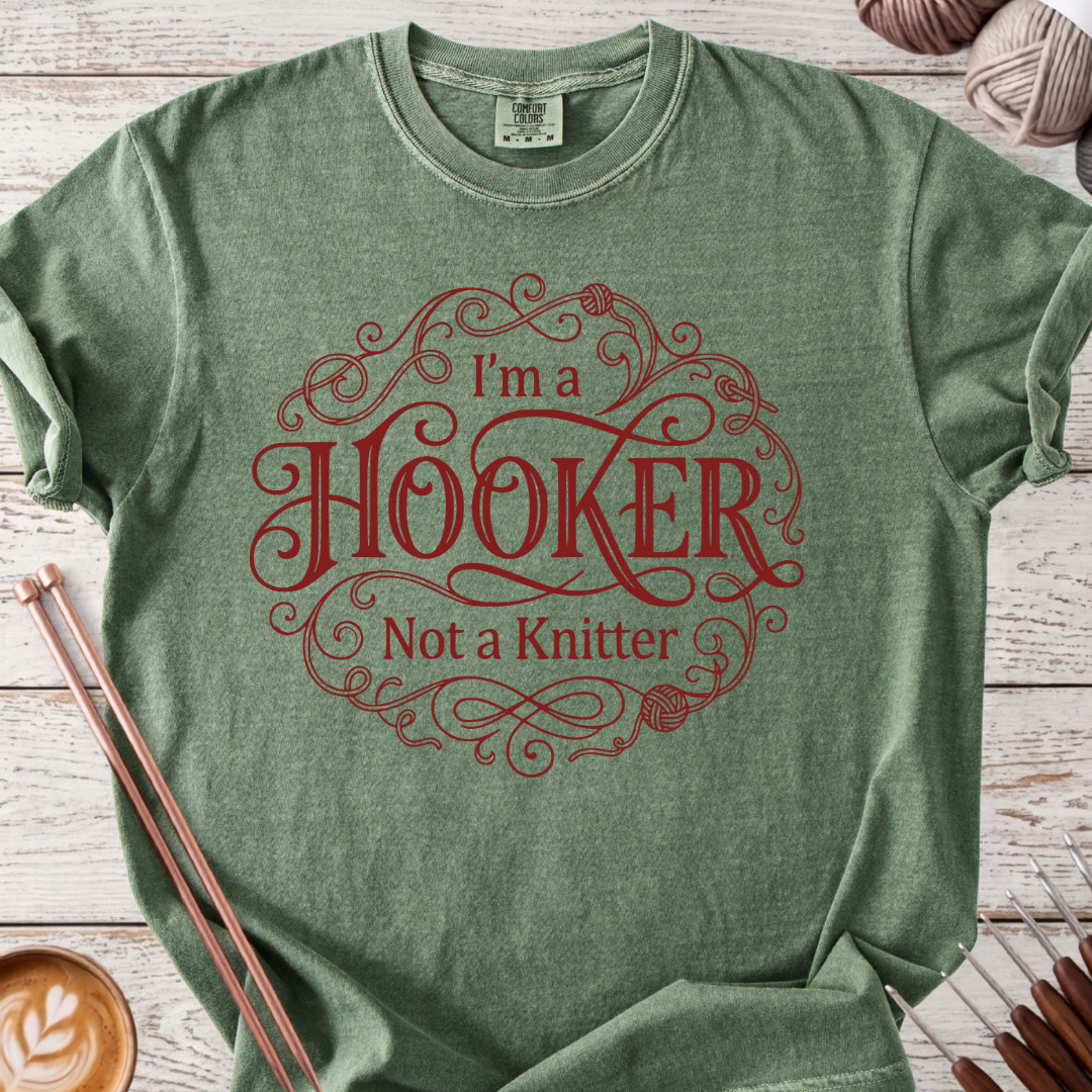 Hooker not a Knitter T-shirt