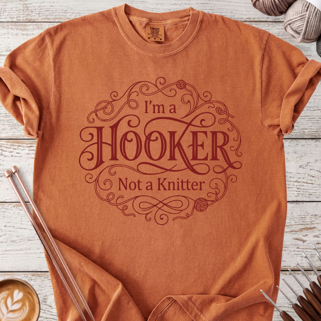 Hooker not a Knitter T-shirt