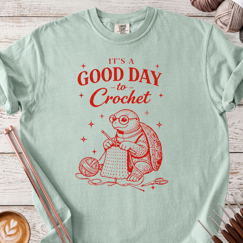 Good Day to Crochet T-shirt