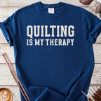 Quilting is my Therapy T-shirt