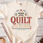 Quilt like no one's watching T-shirt