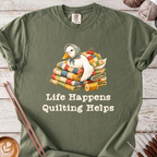 Life Happens, Quilting Helps T-shirt