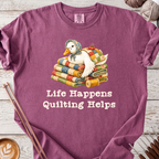 Life Happens, Quilting Helps T-shirt