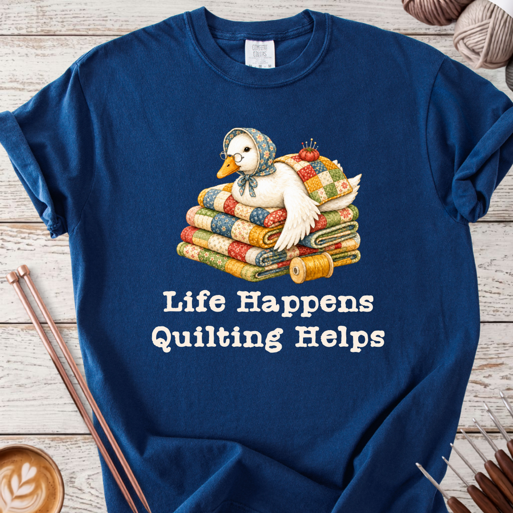 Life Happens, Quilting Helps T-shirt