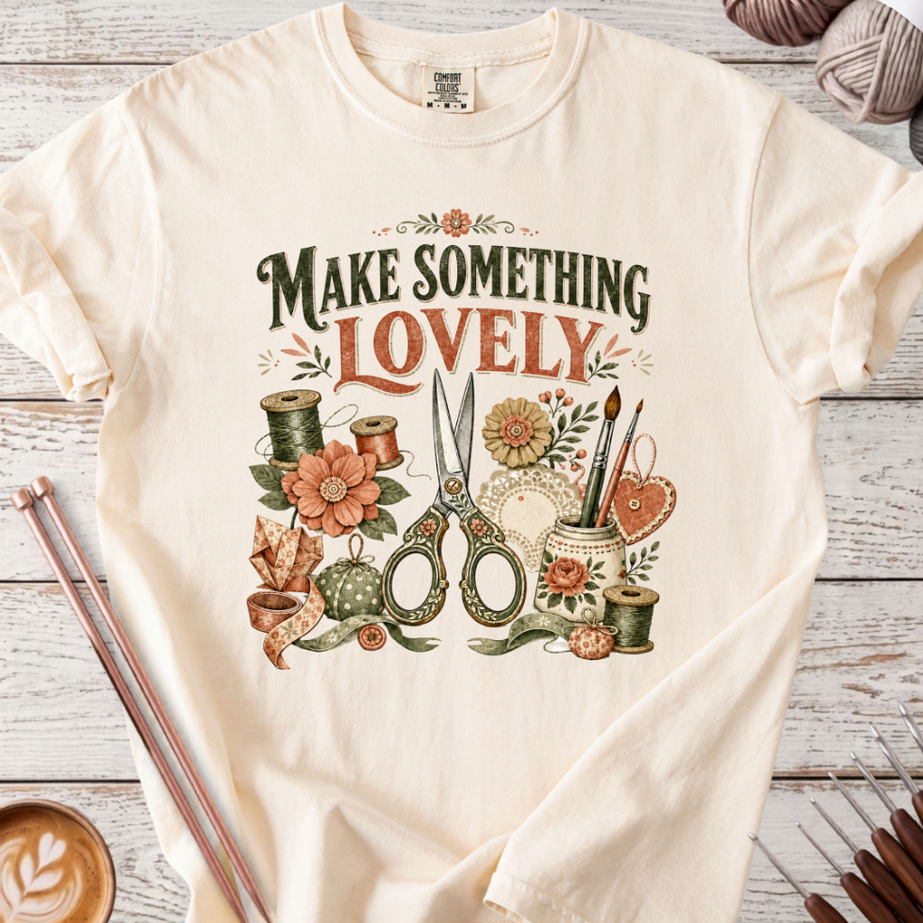 Make Something Lovely T-shirt