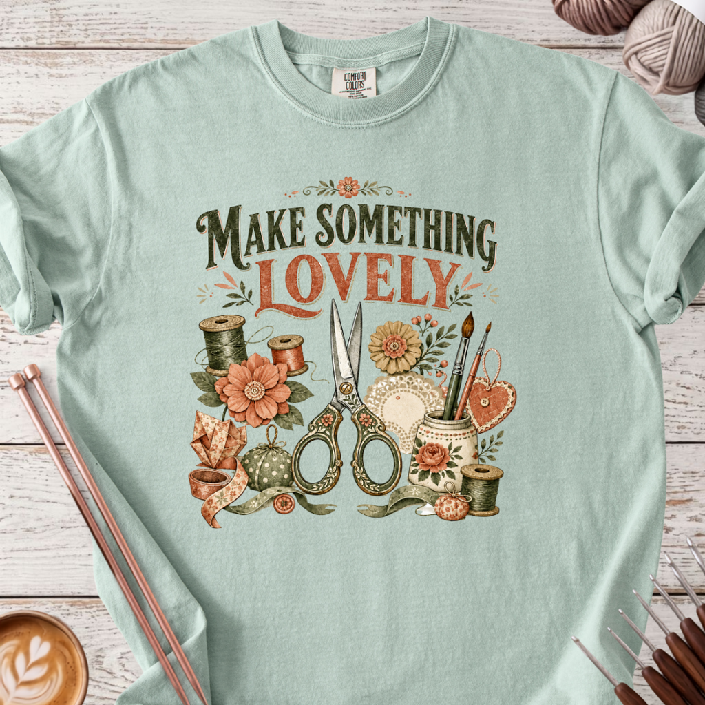 Make Something Lovely T-shirt