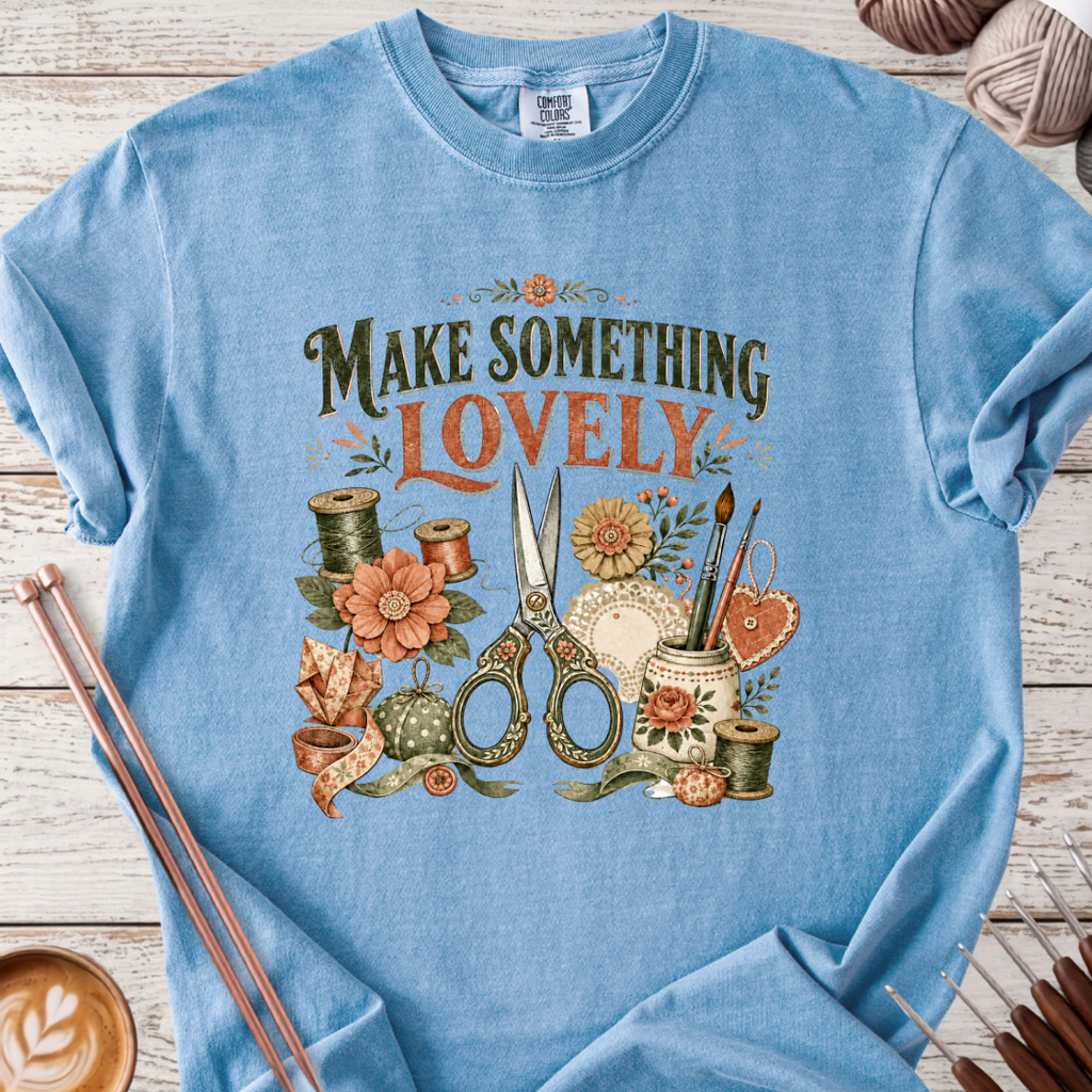 Make Something Lovely T-shirt