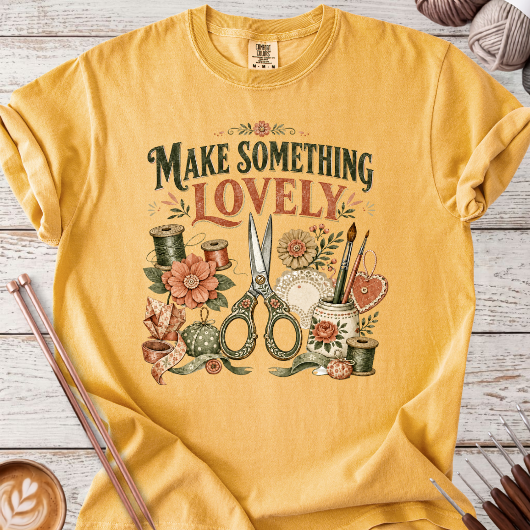 Make Something Lovely T-shirt