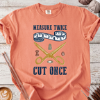 Measure Twice, Cut Once T-shirt