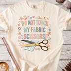 Don't Touch My Fabric Scissors T-shirt