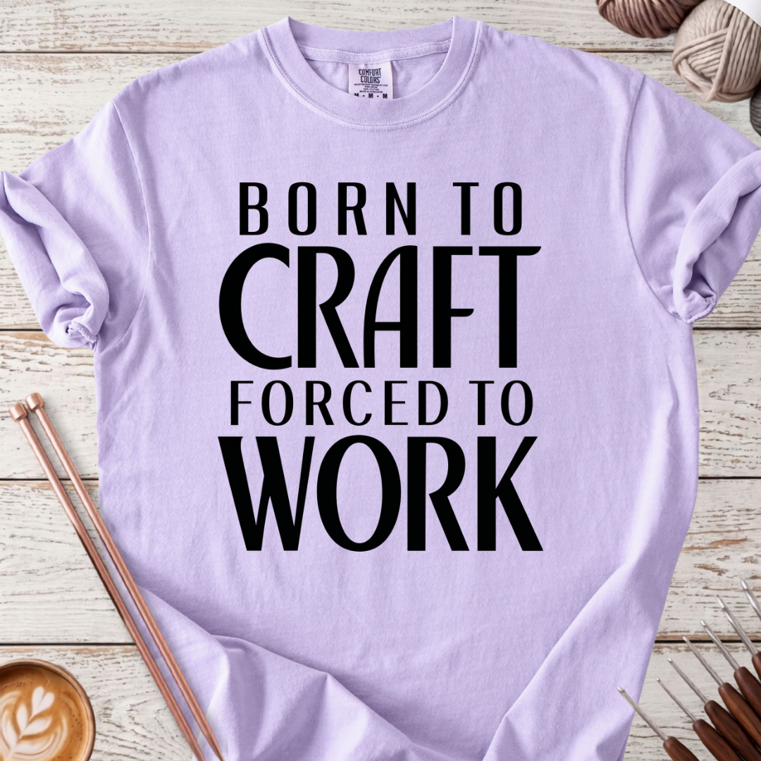 Born to Craft T-shirt