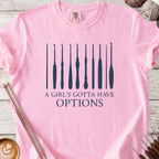 Gotta Have Options T-shirt
