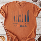 Gotta Have Options T-shirt