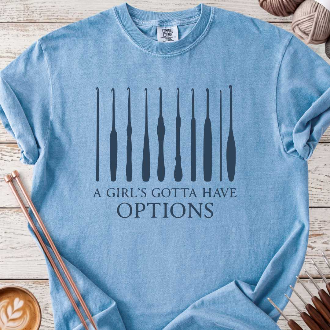Gotta Have Options T-shirt