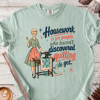 Haven't Discovered Quilting T-shirt
